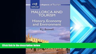 Read Online Mallorca and Tourism: History, Economy and Environment (ASPECTS OF TOURISM) For Kindle