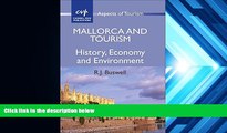 Read Online Mallorca and Tourism: History, Economy and Environment (ASPECTS OF TOURISM) For Kindle