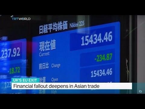 Financial fallout deepens in Asian trade after UK voted to leave the EU