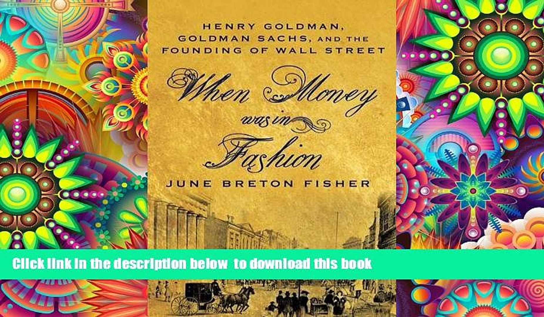 Pdf Free Download When Money Was In Fashion Henry Goldman Goldman Sachs And The Founding Of - 