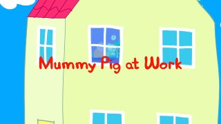 Peppa Pig - Mummy Pig at Work-bPr_e
