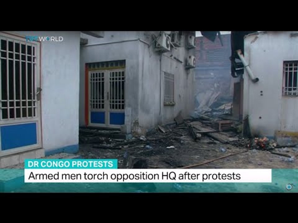 DR Congo Protests: Armed men torch opposition HQ after protests
