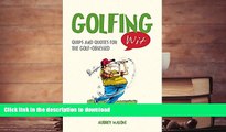 Audiobook  Golfing Wit: Quips and Quotes for the Golf-Obsessed Aubrey Malone For Ipad