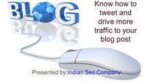 Know how to tweet and drive more traffic to your blog post.