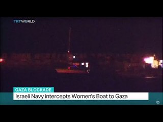 Descargar video: Gaza Blockade: Israeli Navy intercepts Women's Boat to Gaza