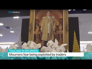 Thailand In Mourning: Mourners fear being exploited by traders