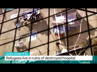 Gaza Hospital: Refugees live in ruins of destroyed hospital