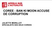 Corée : Ban Ki Moon soupçonné de corruption