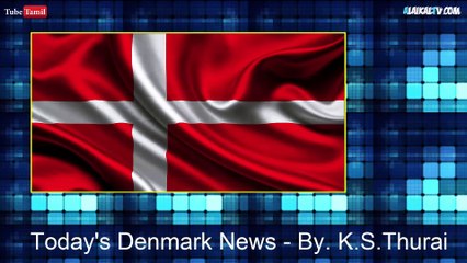 Today's Denmark News. 30.12.16 - By. K.S.Thurai