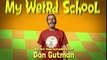 My Weird School Fast Facts – Go Back to School with Dan Gutman!