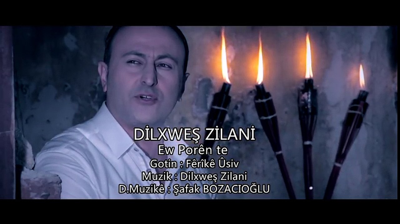DİLXWEŞ ZİLANİ EW POREN TE