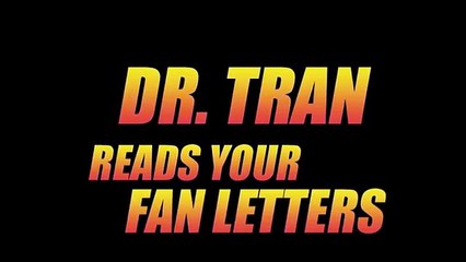 Dr. Tran MAIL - Send Letters!