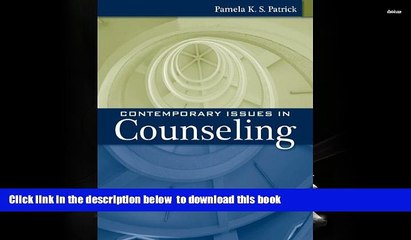 FREE [DOWNLOAD] Contemporary Issues in Counseling Pamela K. S. Patrick For Kindle