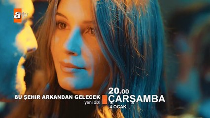 Bu Şehir Arkandan Gelecek 1. Bölüm Fragmanı - atv