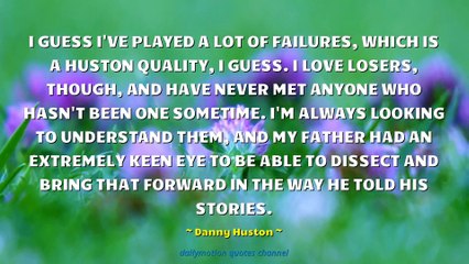 Danny Huston Quotes
