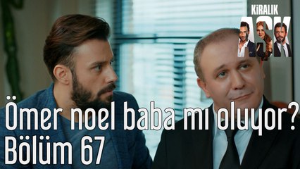 Kiralık Aşk 67. Bölüm Ömer Noel Baba mı Oluyor?