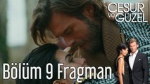 Cesur ve Güzel 9. Bölüm Fragman