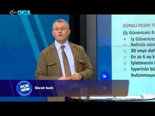 İş ve Sosyal Güvenlik Hukuku - 3. Bölüm - İş İlişkisinin Sona Ermesi -Doç.Dr. İlhan Oral -Açık Sınıf
