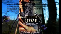Download Too Rough For Love (Steel Veins MC Romance, #1) ebook PDF