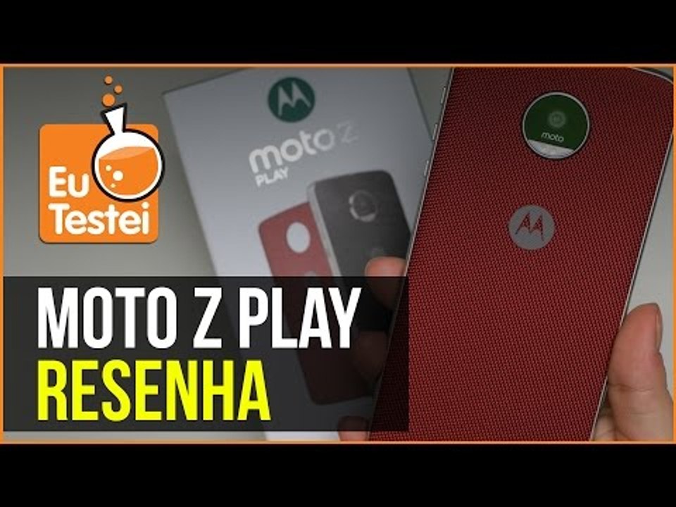 Moto Z Play: super bateria e um bom custo benefício - Vídeo Resenha EuTestei Brasil