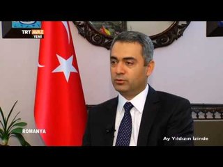 Türkiye'nin Köstence Başkonsolosu Ali Bozçalışkan - Ay Yıldızın İzinde - TRT Avaz