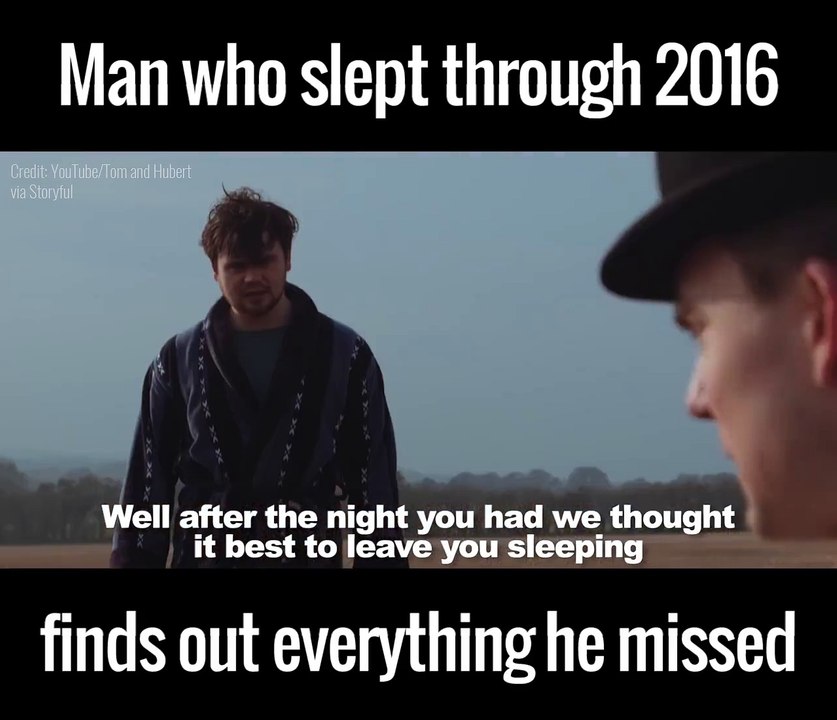 Man Who Slept Through 2016 Finds Out Everything He Missed