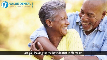 Are you looking for the best dentist in Moreno - Valuedentalmoreno.com