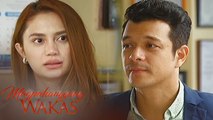 Magpahanggang Wakas: Waldo suspects Tristan | Episode 75