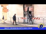 Barletta |  Esplosione nella notte, chiuso il cerchio. Arrestato 44enne