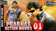 Prabhas Full Hindi Dubbed Action Movies - 2017 Latest South Indian Hindi Dubbed Movies Part 01