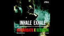 Gatodabato X Redkilla  “ INHALE EXHALE “ ( Audio) Explicit