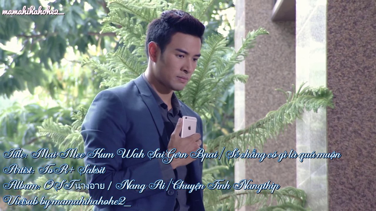 (Vietsub & Kara) Mai Mee Kum Wah Sai Gern Bpai ( OST Nang Ai / Chuyện Tình Nang Thip) -  ToR+ Saksit