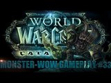 World of Warcraft: Monster-WoW Gameplay #33 - Hánykolódás