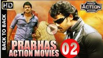 Prabhas Full Hindi Dubbed Action Movies - 2017 Latest South Indian Hindi Dubbed Movies Part 02