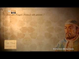 Divanü Lugati't-Türk - Kaşgarlı Mahmud - Kültürden Medeniyete - TRT Avaz