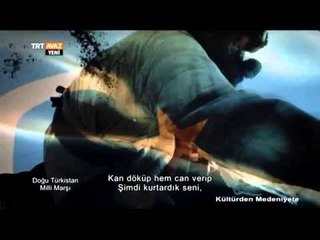 Doğu Türkistan Milli Marş - Kültürden Medeniyete - TRT Avaz
