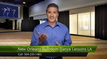 New Orleans Ballroom Dance Lessons LA Metairie Exceptional Five Star Review by Smantha