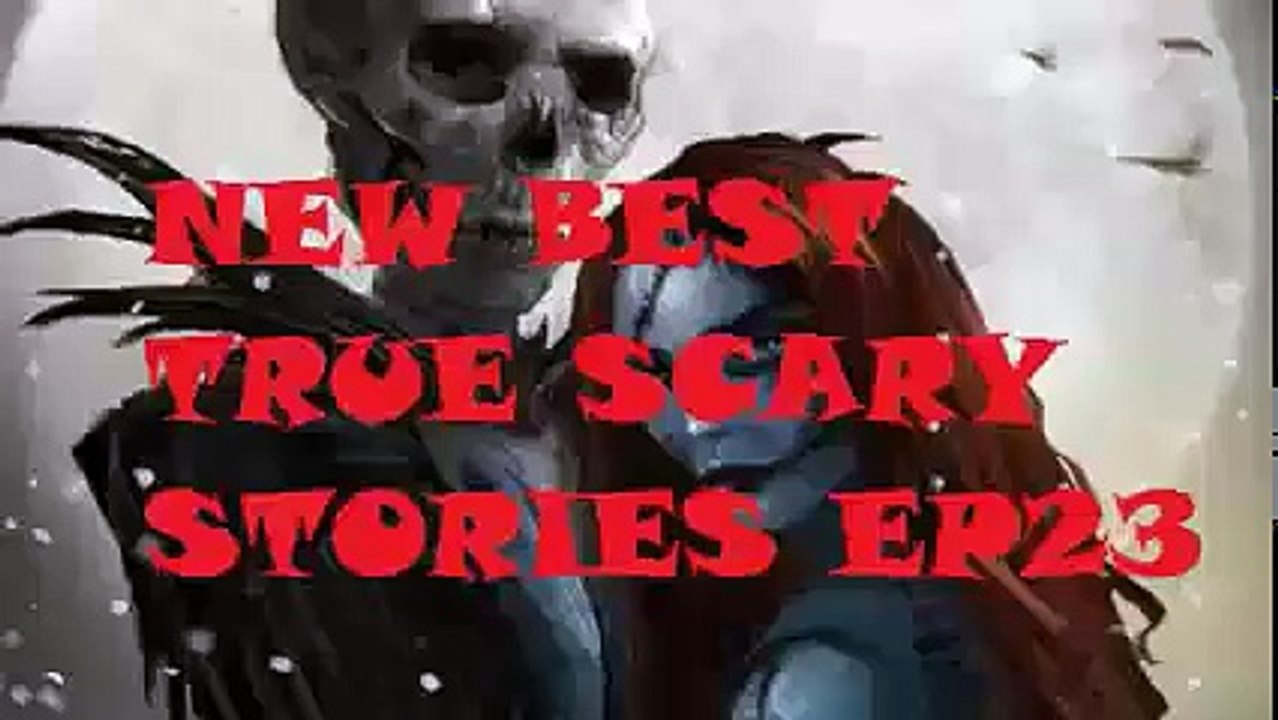 2017 TRUE SCARY STORIES 23