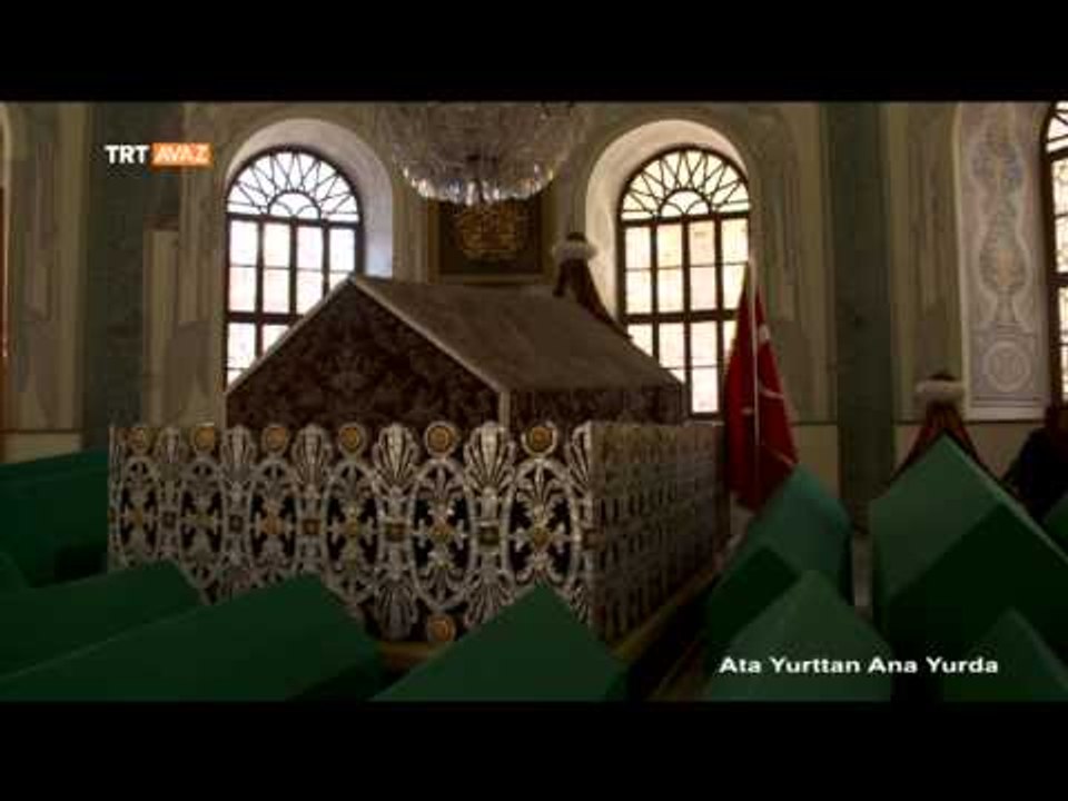 Osmanlı Padişahları Türbeleri - Bursa - TRT Avaz