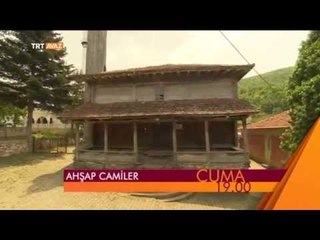 Ahşap Camiler (22 Mayıs 2015 Tanıtım) - TRT Avaz