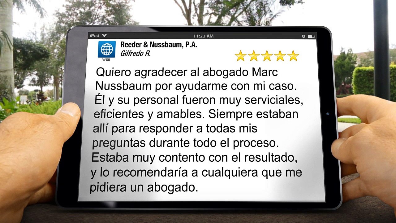 Reeder & Nussbaum, P.A. St. Petersburg, 727-521-2889         Excellent         5 Star Review by Gilfredo R.