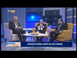 Suriye'de Son Durum - Düşünce Avazı - TRT Avaz