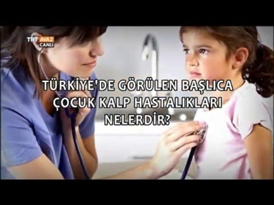 Çocuklarda Kalp Hastalıkları - Gündem Sağlık - TRT Avaz
