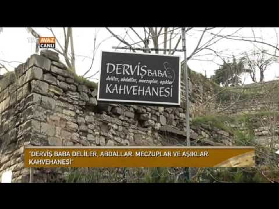 Derviş Baba Deliler, Abdallar, Meczuplar ve Aşıklar Kahvehanesi - Devrialem - TRT Avaz