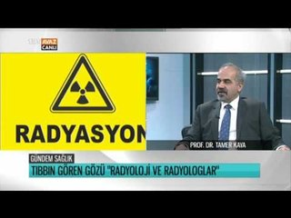 Radyoloji ve X Işınlarının Zararları - Prof. Dr. Tamer Kaya Anlatıyor - Gündem Sağlık - TRT Avaz