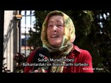 I. Sultan Murat Hüdavendigar Türbesi - Kosova - Balkanlar Diyarı - TRT Avaz