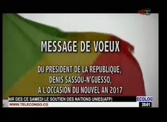 MESSAGE DE VŒUX 2017 du Président Denis SASSOU-N'GUESSO
