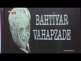 Bahtiyar Vahapzade Anlatılıyor - 1. Kısım - Gök Kubbemiz - TRT Avaz