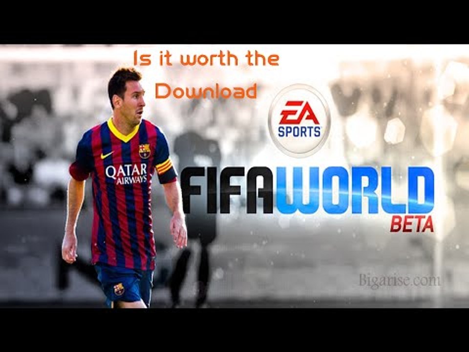 Is it worth the download: FIFA World BETA