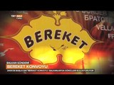 Bereket Konvoyu ve Kardeş Şehirler - Balkanlar ile Türkiye Arasında Gönül Köprüsü - TRT Avaz